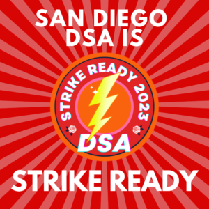 DSA San Diego is strike ready!