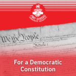 image of the U.S. Constitution and the words "For a Democratic Constitution"